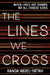 The Lines We Cross by Randa Abdel-Fattah