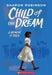 Child of the Dream (a Memoir of 1963) by Sharon Robinson