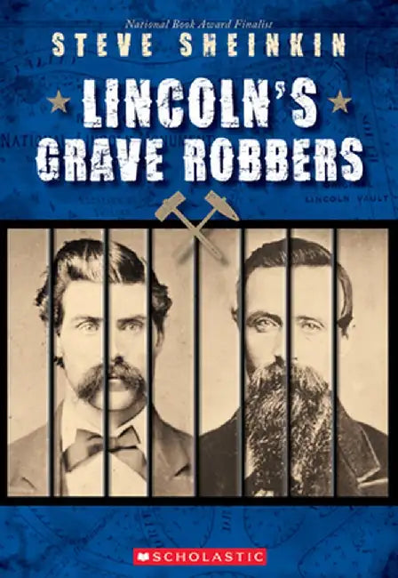 Lincoln's Grave Robbers by Steve Sheinkin