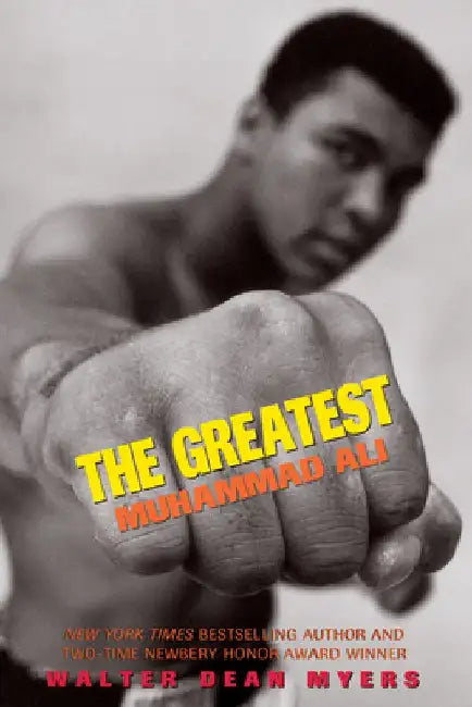 The Greatest: Muhammad Ali by Walter Dean Myers