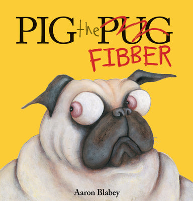 Pig the Fibber by Aaron Blabey