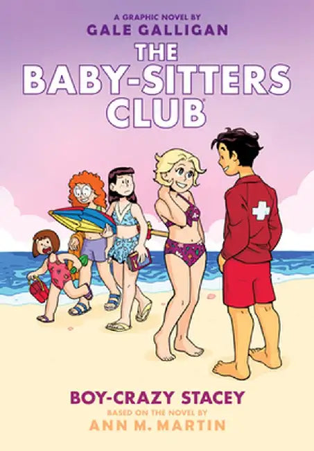 Boy-Crazy Stacey (the Baby-Sitters Club Graphic Novel #7): A Graphix Book by Ann M. Martin