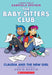 Claudia and the New Girl (the Baby-Sitters Club Graphic Novel #9), Volume 9 by Ann M. Martin