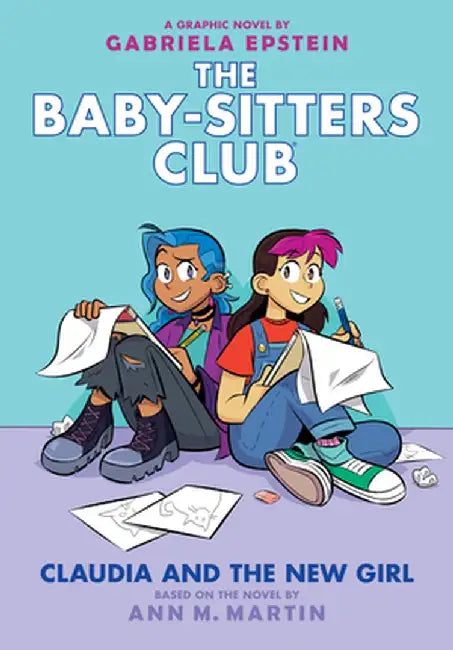 Claudia and the New Girl (the Baby-Sitters Club Graphic Novel #9), Volume 9 by Ann M. Martin