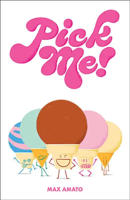 Pick Me! by Max Amato