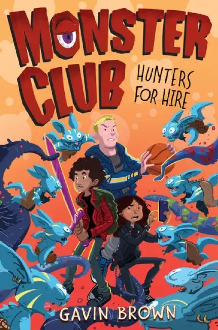 Monster Club: Hunters for Hire by Gavin Brown