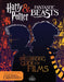 Harry Potter And Fantastic Beasts: A Spellbinding Guide To The Films by Michael Kogge