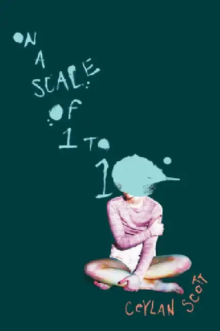 On a Scale of One to Ten by Ceylan Scott