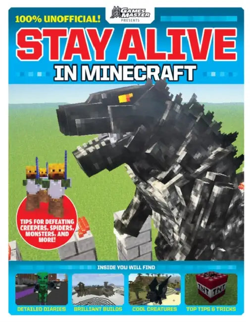 Stay Alive In Minecraft! (Gamesmaster Presents) by Scholastic