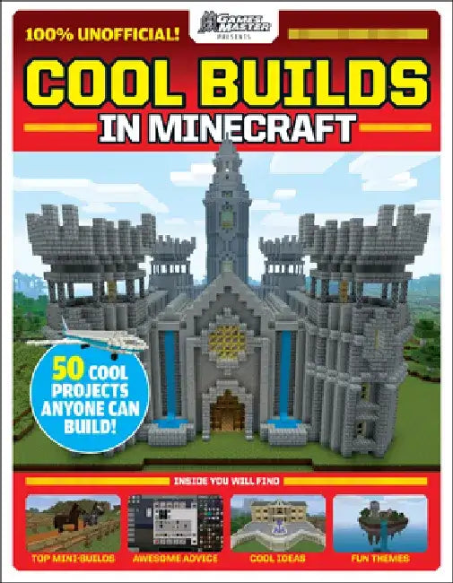 100 Things to Build in Minecraft (Gamesmaster Presents) by Future Publishing