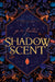 Shadowscent by P. M. Freestone
