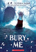 Bury Me by K. R. Alexander