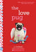 The Love Pug: A Wish Novel by J. J. Howard