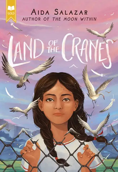 Land of the Cranes (Scholastic Gold) by Aida Salazar