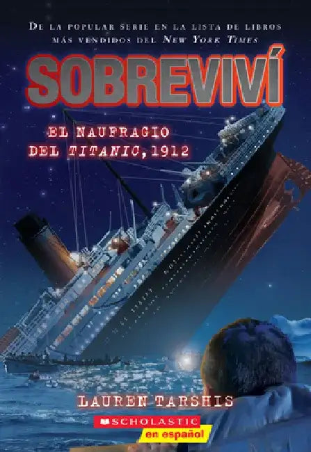 Sobreviví El Naufragio del Titanic, 1912 (I Survived the Sinking of the Titanic, 1912) by Scott Dawson