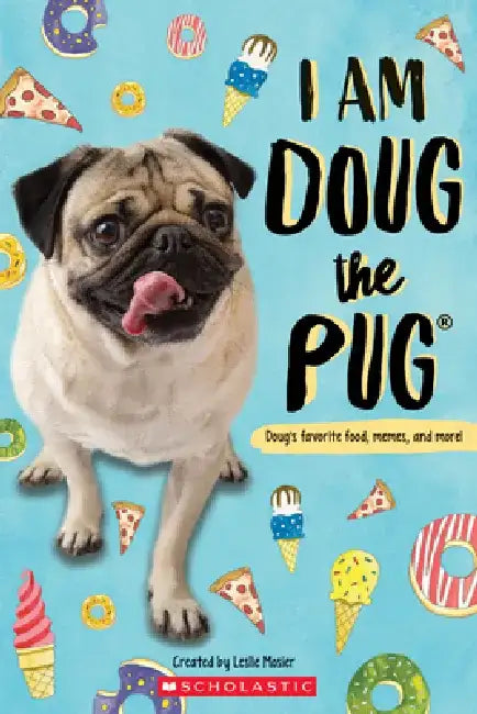 I Am Doug the Pug by Scholastic