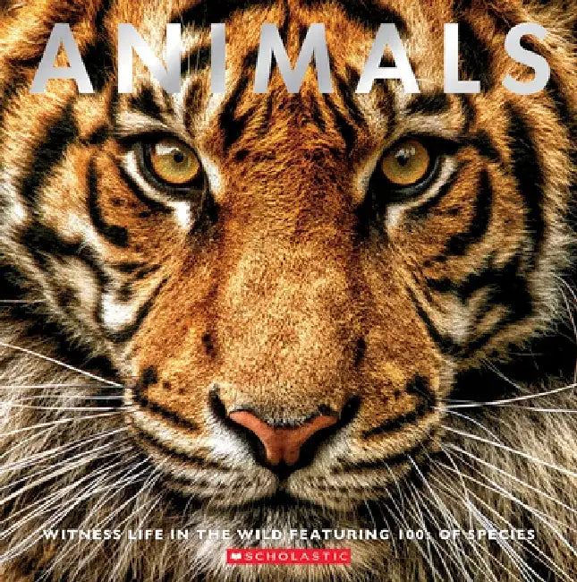 Animals: The Definitive Guide of the World's Wildlife by Scholastic