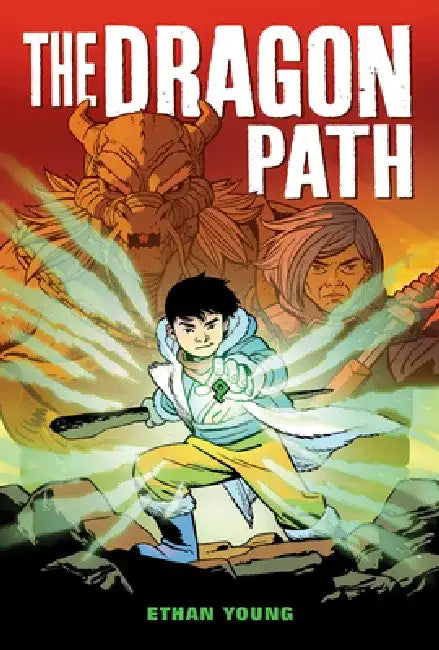 The Dragon Path: A Graphic Novel by Ethan Young
