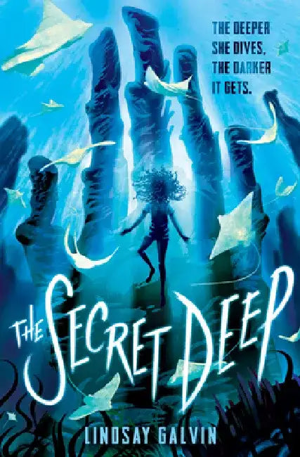 The Secret Deep by Lindsay Galvin