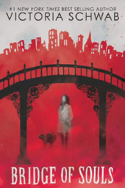 Bridge of Souls (City of Ghosts #3) by Victoria Schwab