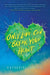Only Love Can Break Your Heart by Katherine Webber