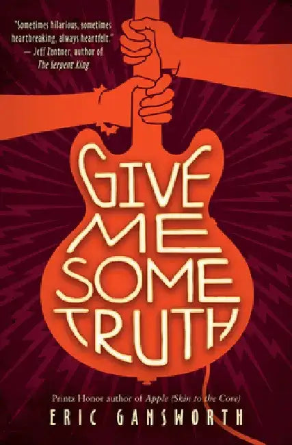 Give Me Some Truth by Eric Gansworth