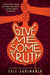 Give Me Some Truth by Eric Gansworth
