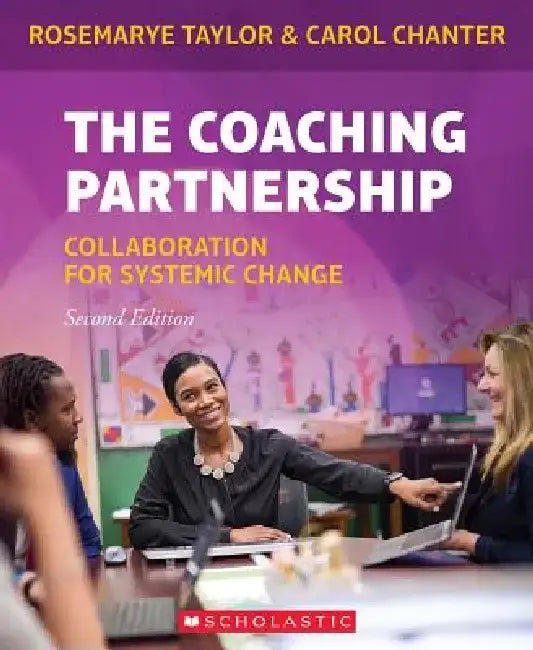 The Coaching Partnership: Collaboration for Systemic Change by Rosemarye Taylor