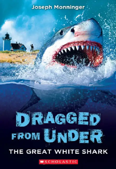 The Great White (Dragged from Under #2) by Joseph Monninger