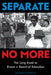 Separate No More: The Long Road to Brown V. Board of Education (Scholastic Focus) by Lawrence Goldstone