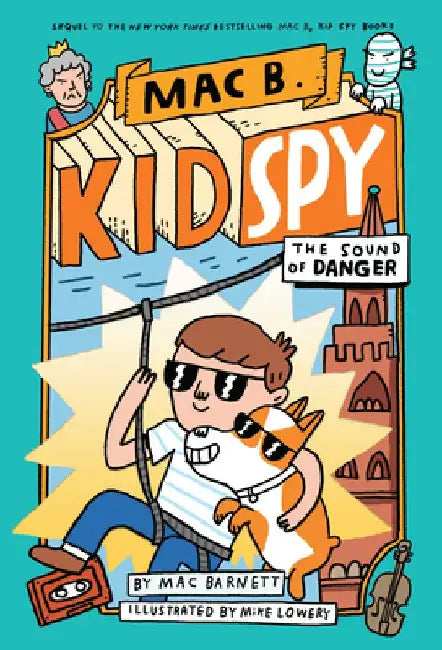 Mac B., Kid Spy #5 by Mac Barnett