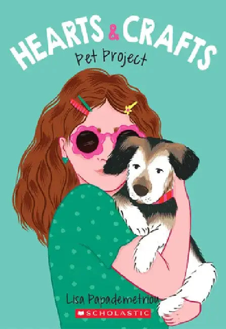 Pet Project (Hearts & Crafts #2) by Lisa Papademetriou