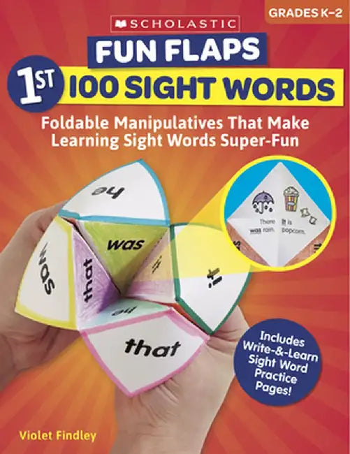 Fun Flaps: 1st 100 Sight Words: Foldable Manipulatives That Make Learning Sight Words Super-Fun by Violet Findley