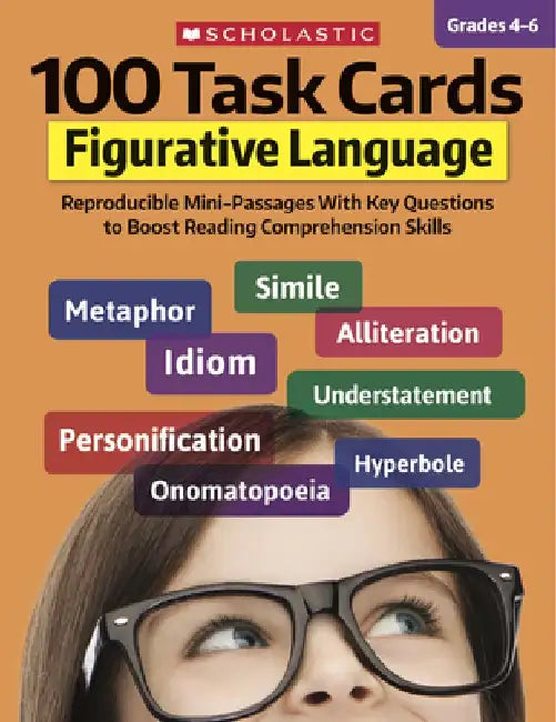 100 Task Cards: Figurative Language: Reproducible Mini-Passages with Key Questions to Boost Reading Comprehension Skills by Justin McCory Martin