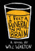 I Felt a Funeral, in My Brain by Will Walton