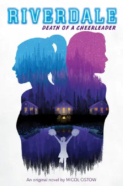 Death of a Cheerleader (Riverdale, Novel 4): Volume 4 by Micol Ostow