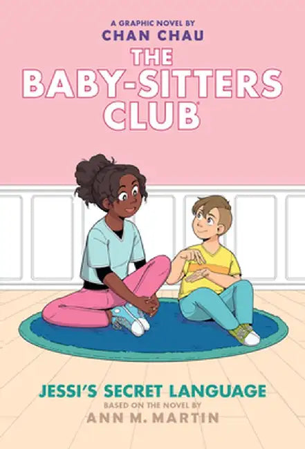 Jessi's Secret Language (the Baby-Sitters Club Graphic Novel #12): A Graphix Book (Adapted Edition) by Ann M. Martin