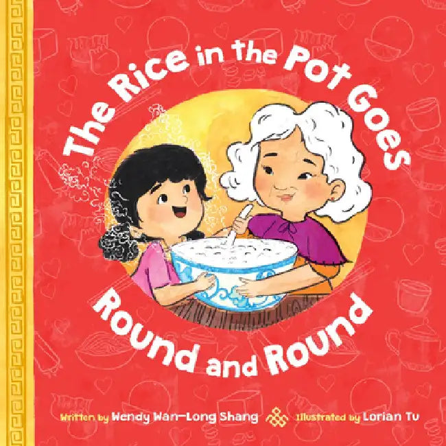 The Rice in the Pot Goes Round and Round by Shang