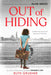 Out of Hiding: A Holocaust Survivor's Journey to America (with a Foreword by Alan Gratz) by Ruth Gruener