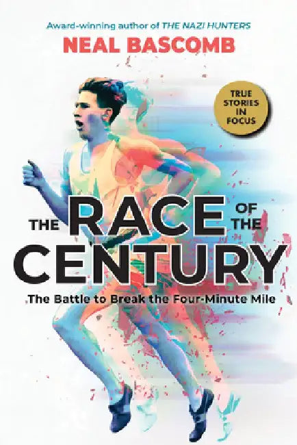 Race of the Century: The Battle to Break the Four-Minute Mile (Scholastic Focus) by Neal Bascomb