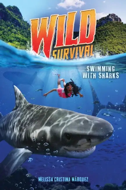 Swimming with Sharks (Wild Survival #2 by Melissa Cristina Márquez