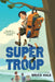 Super Troop by Bruce Hale