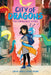 City of Dragons: A Graphic Novel (City of Dragons #1) by Jaimal Yogis