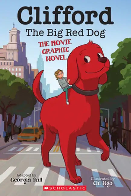 Clifford the Big Red Dog: The Movie Graphic Novel by Georgia Ball