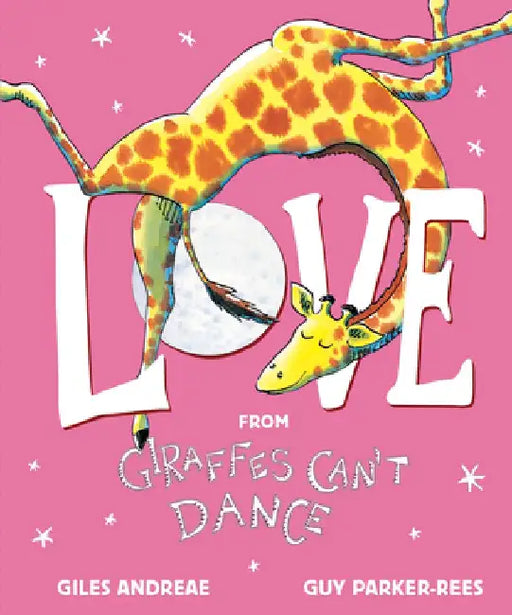 Love from Giraffes Can't Dance by Giles Andreae