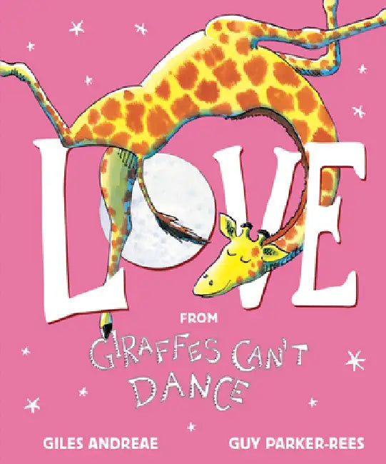 Love from Giraffes Can't Dance by Giles Andreae