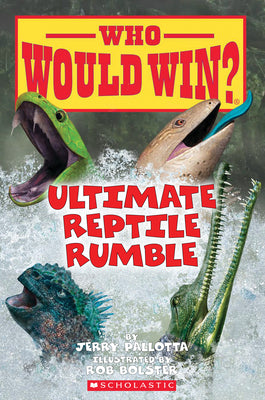 Ultimate Reptile Rumble (Who Would Win?), Volume 26 by Jerry Pallotta