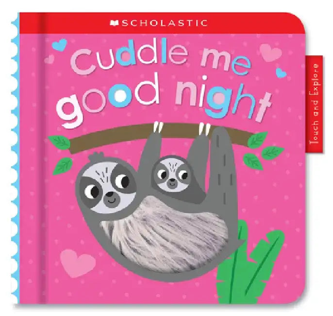 Cuddle Me Goodnight: Scholastic Early Learners (Touch and Explore) by Scholastic