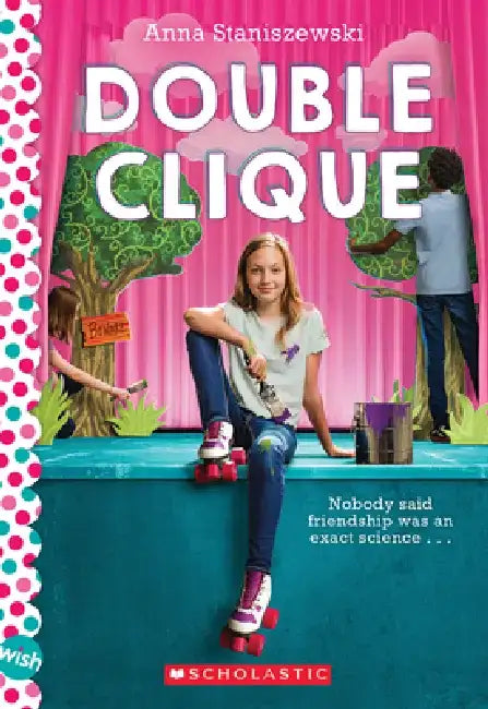Double Clique: A Wish Novel by Anna Staniszewski