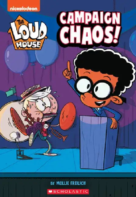 Campaign Chaos (the Loud House), Volume 3 by Mollie Freilich